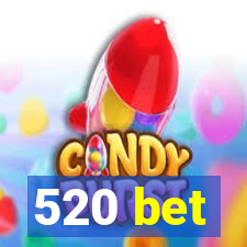 520 bet